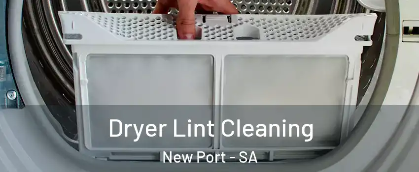  Dryer Lint Cleaning New Port - SA