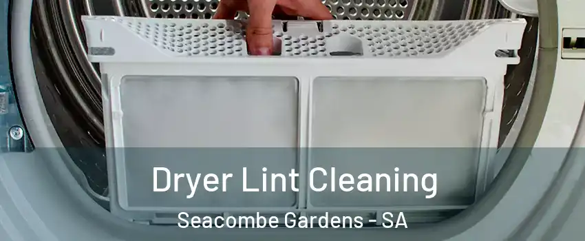 Dryer Lint Cleaning Seacombe Gardens - SA