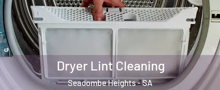  Dryer Lint Cleaning Seacombe Heights - SA