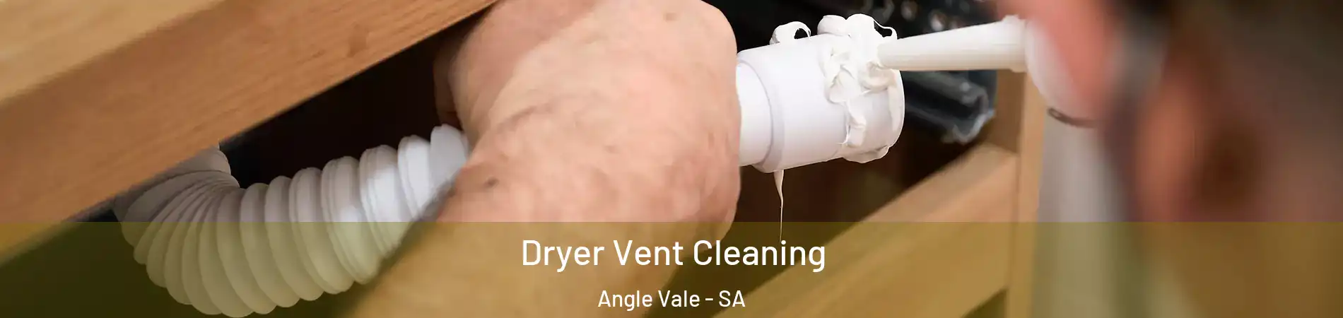  Dryer Vent Cleaning Angle Vale - SA
