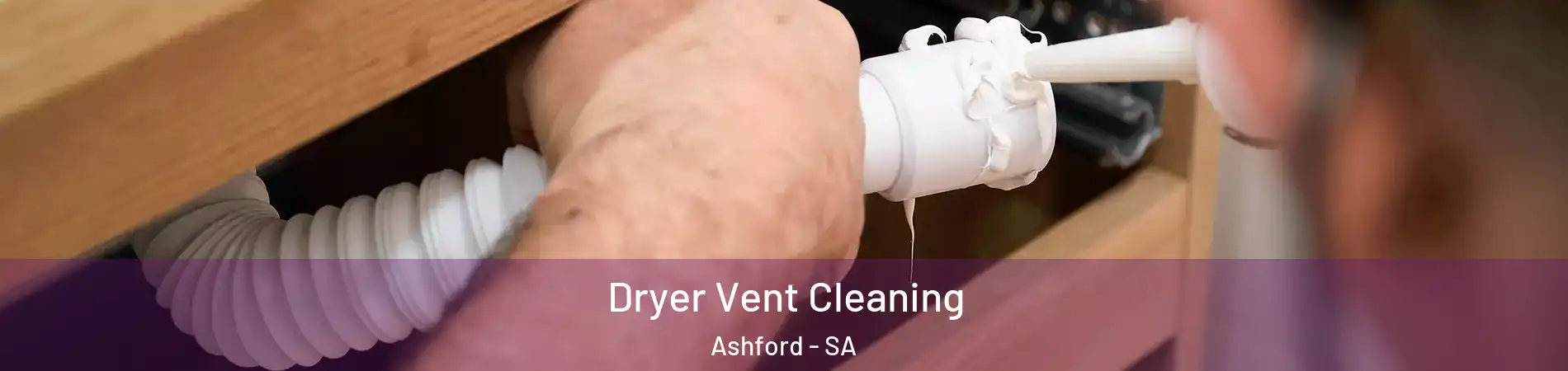 Dryer Vent Cleaning Ashford - SA