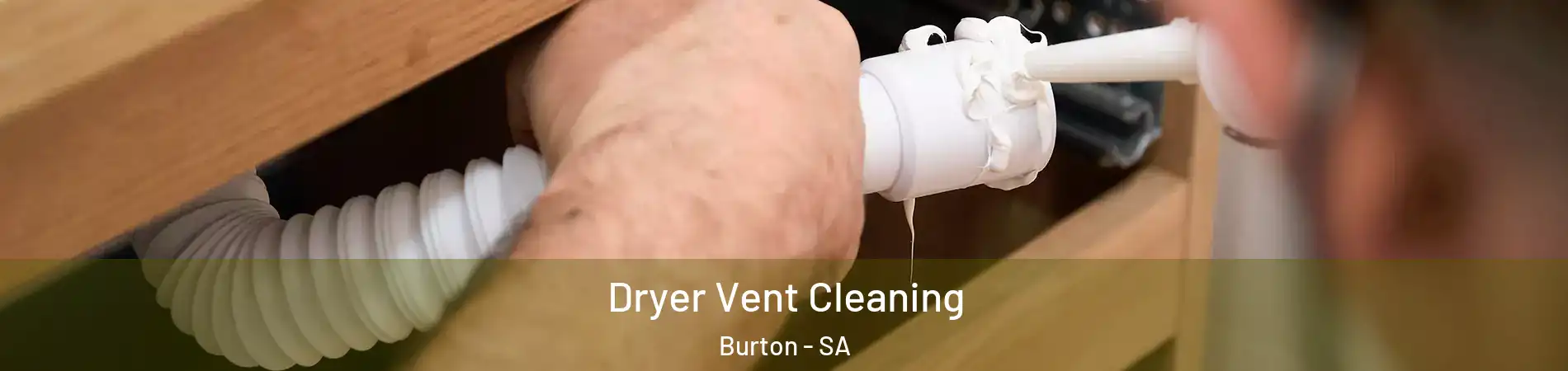 Dryer Vent Cleaning Burton - SA