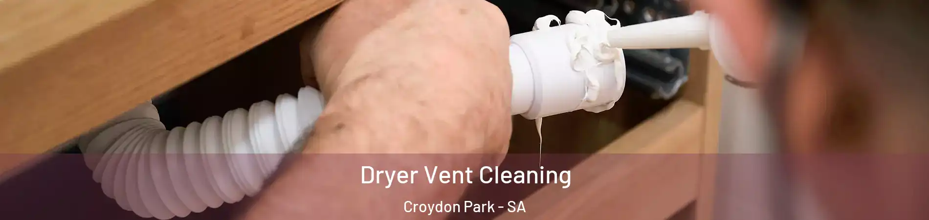 Dryer Vent Cleaning Croydon Park - SA