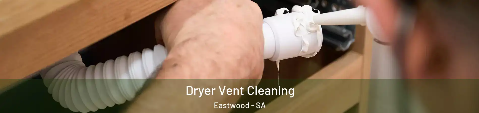Dryer Vent Cleaning Eastwood - SA