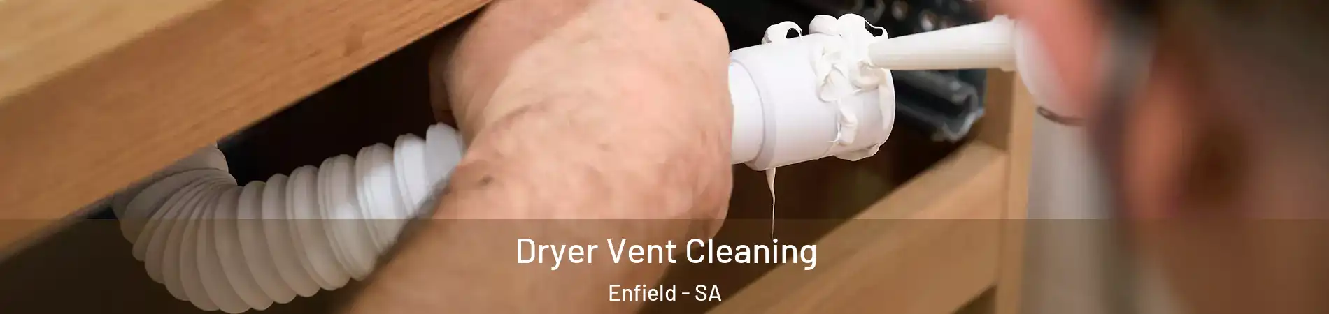 Dryer Vent Cleaning Enfield - SA