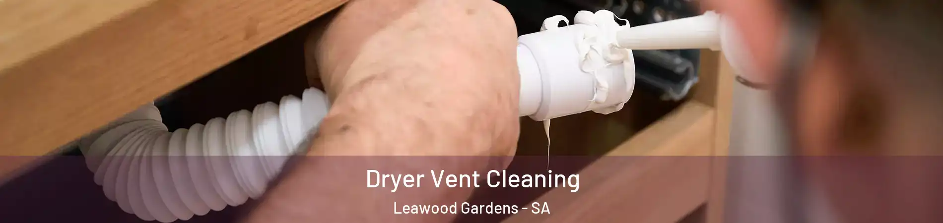 Dryer Vent Cleaning Leawood Gardens - SA