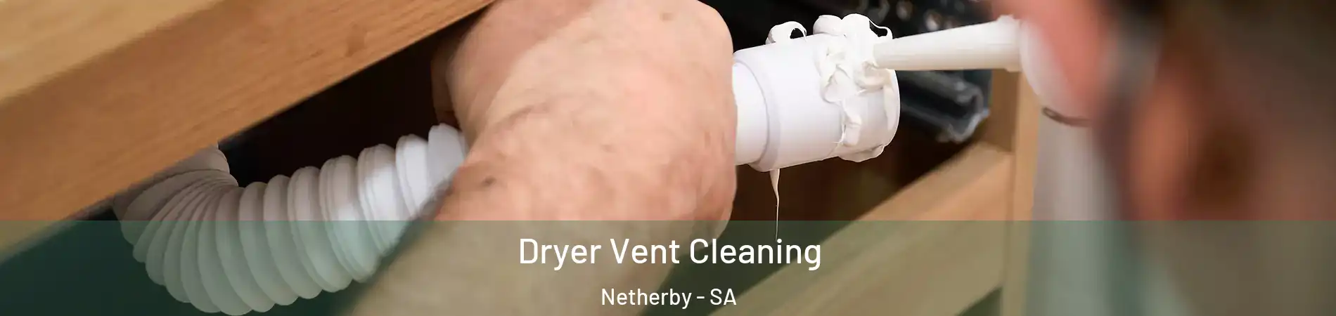  Dryer Vent Cleaning Netherby - SA