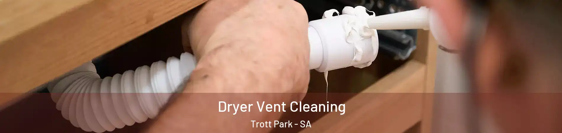  Dryer Vent Cleaning Trott Park - SA