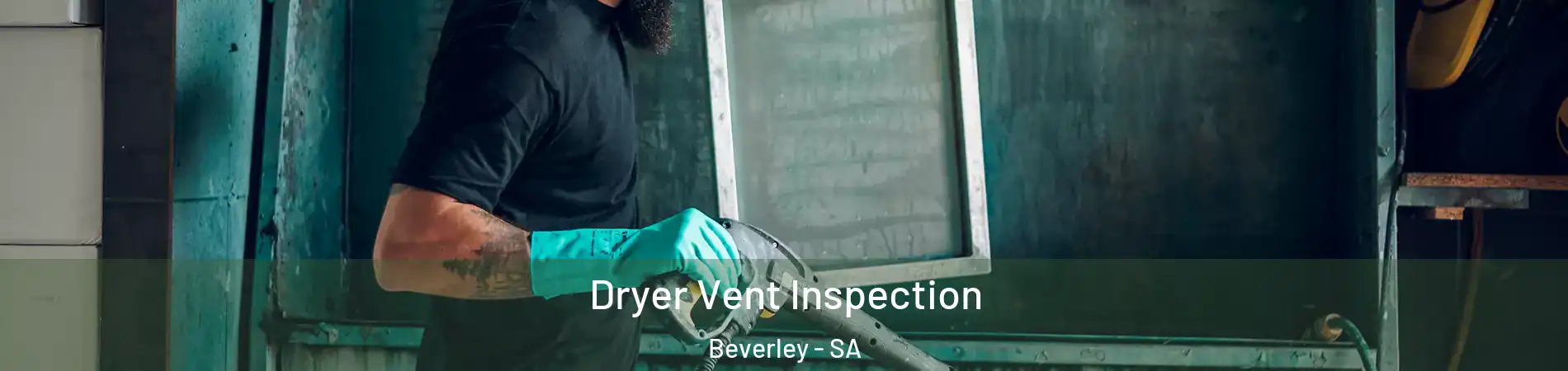 Dryer Vent Inspection Beverley - SA