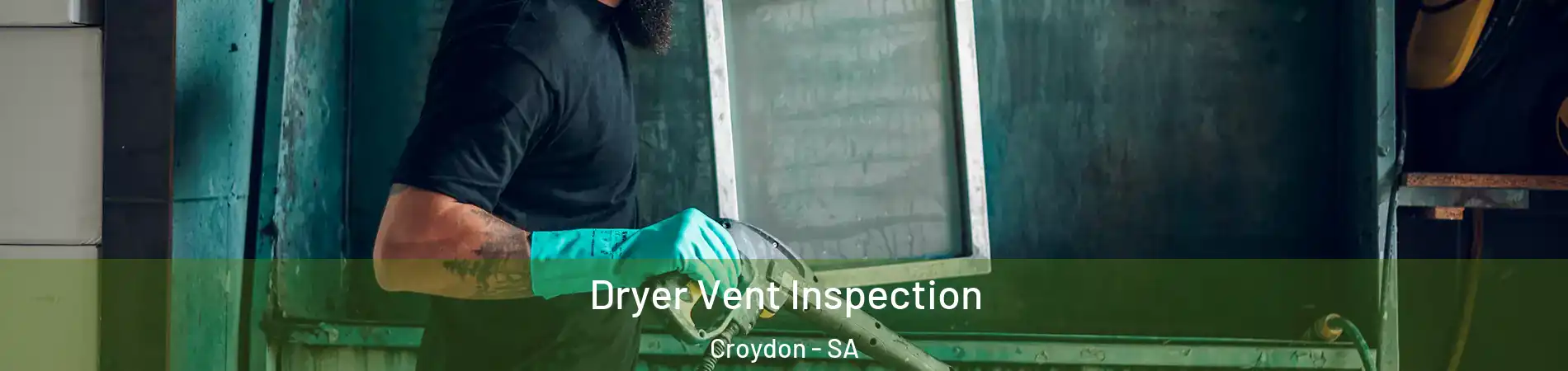 Dryer Vent Inspection Croydon - SA