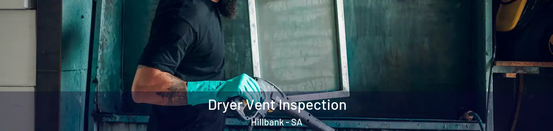 Dryer Vent Inspection Hillbank - SA