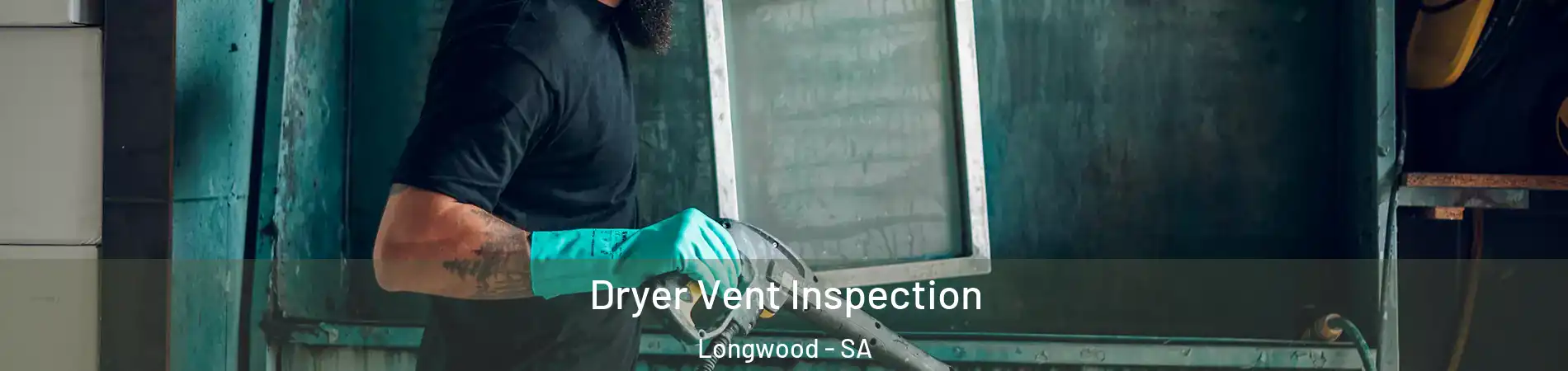 Dryer Vent Inspection Longwood - SA