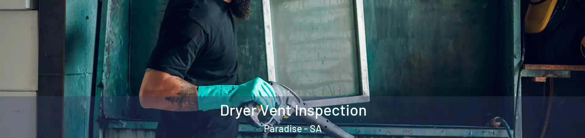  Dryer Vent Inspection Paradise - SA