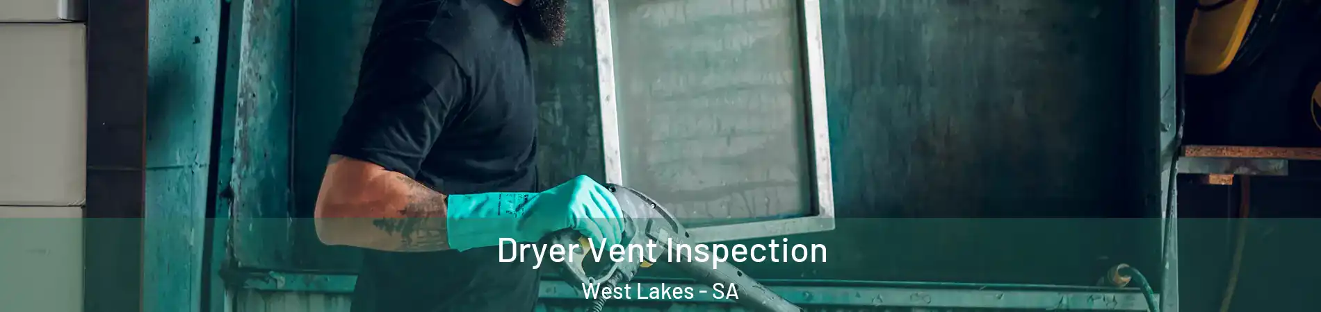  Dryer Vent Inspection West Lakes - SA