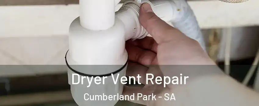 Dryer Vent Repair Cumberland Park - SA