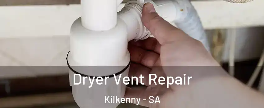  Dryer Vent Repair Kilkenny - SA