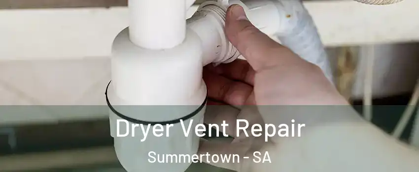  Dryer Vent Repair Summertown - SA