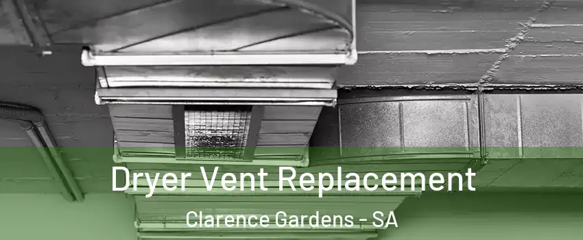 Dryer Vent Replacement Clarence Gardens - SA