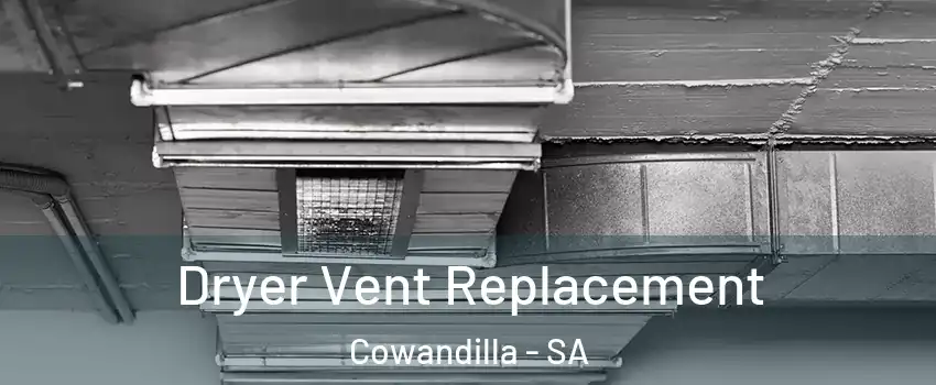 Dryer Vent Replacement Cowandilla - SA