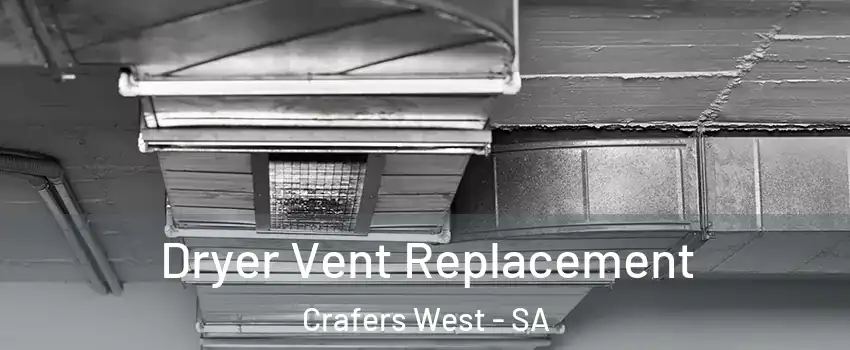  Dryer Vent Replacement Crafers West - SA