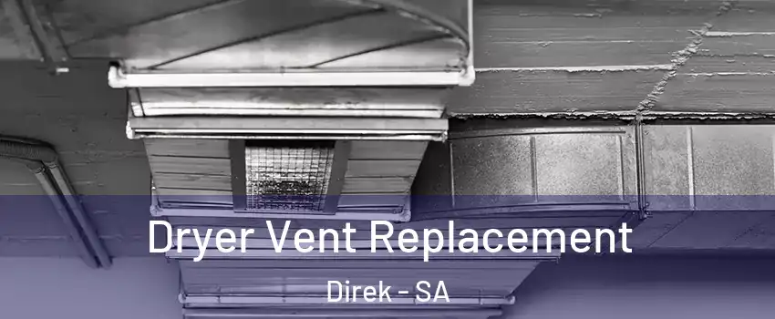 Dryer Vent Replacement Direk - SA