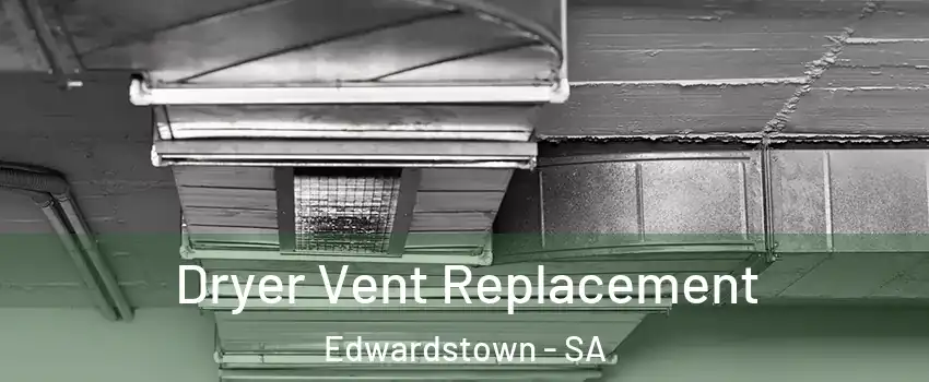 Dryer Vent Replacement Edwardstown - SA