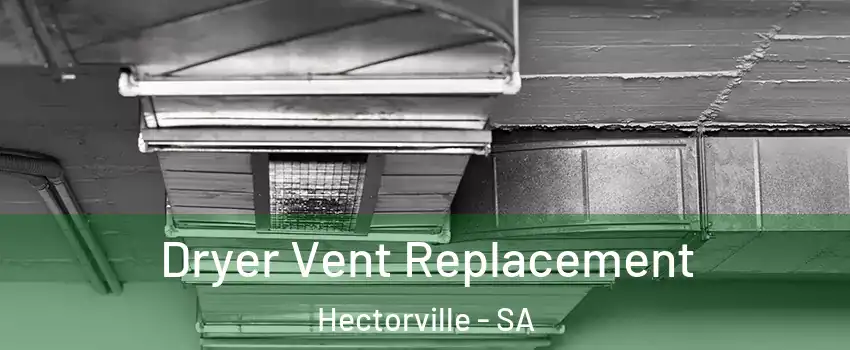  Dryer Vent Replacement Hectorville - SA