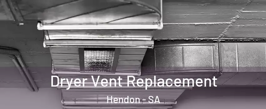 Dryer Vent Replacement Hendon - SA