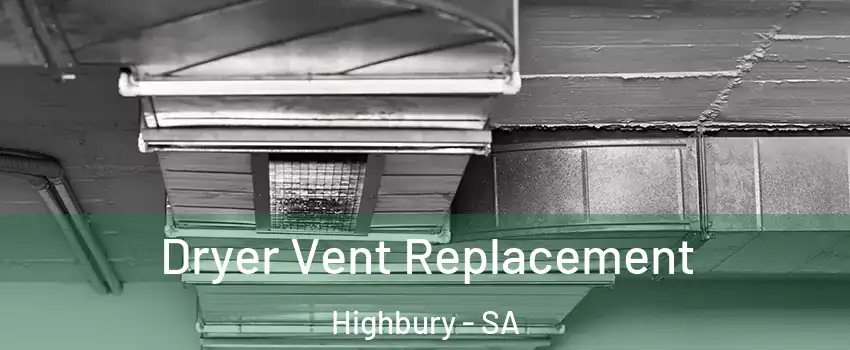 Dryer Vent Replacement Highbury - SA