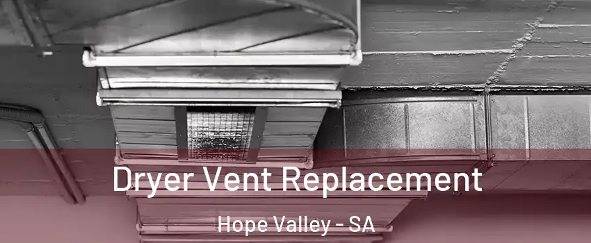 Dryer Vent Replacement Hope Valley - SA