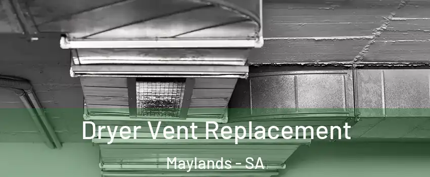  Dryer Vent Replacement Maylands - SA