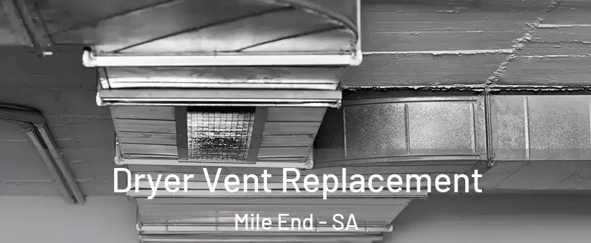  Dryer Vent Replacement Mile End - SA