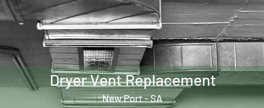  Dryer Vent Replacement New Port - SA