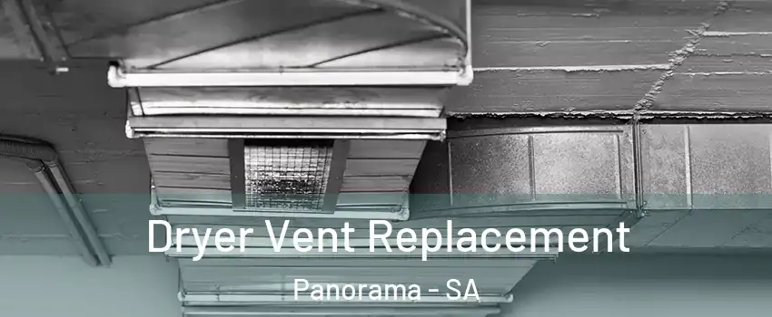  Dryer Vent Replacement Panorama - SA