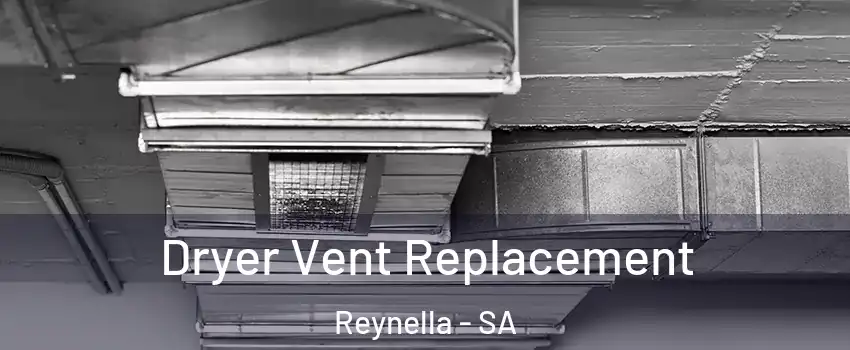  Dryer Vent Replacement Reynella - SA