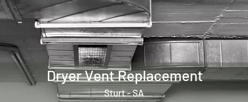  Dryer Vent Replacement Sturt - SA