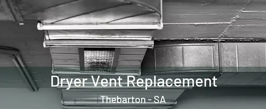  Dryer Vent Replacement Thebarton - SA