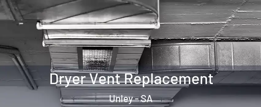 Dryer Vent Replacement Unley - SA