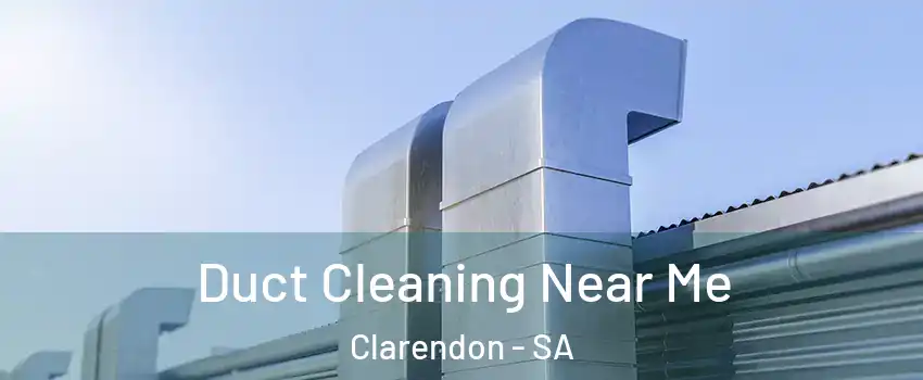 Duct Cleaning Near Me Clarendon - SA