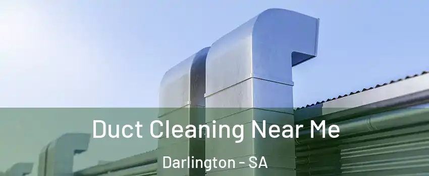 Duct Cleaning Near Me Darlington - SA