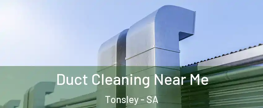  Duct Cleaning Near Me Tonsley - SA