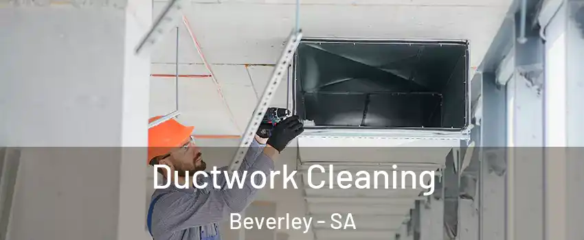 Ductwork Cleaning Beverley - SA