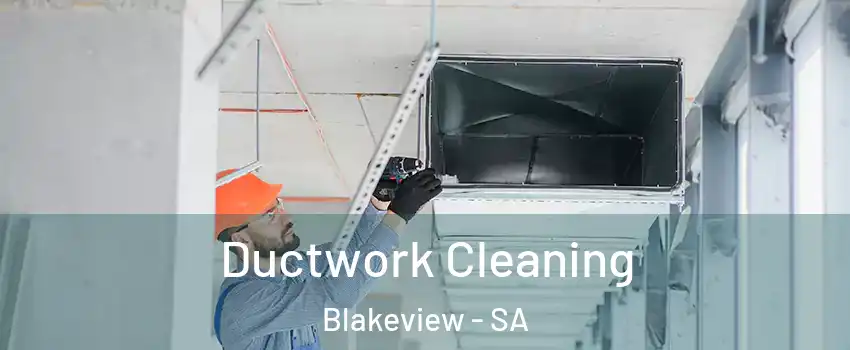 Ductwork Cleaning Blakeview - SA