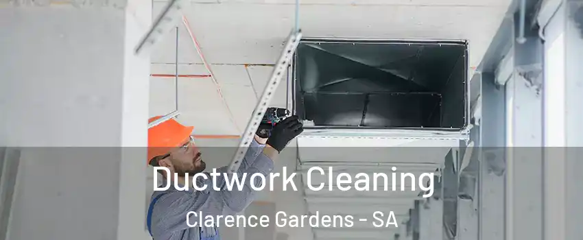 Ductwork Cleaning Clarence Gardens - SA