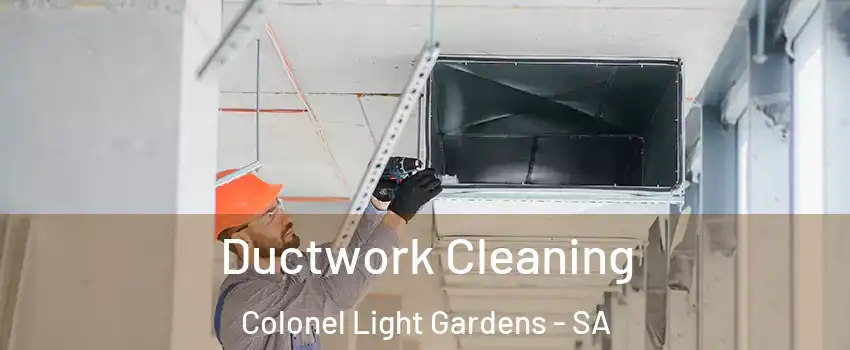 Ductwork Cleaning Colonel Light Gardens - SA