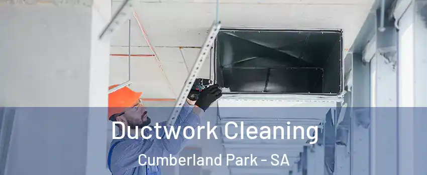Ductwork Cleaning Cumberland Park - SA