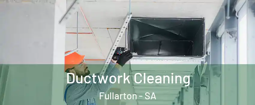  Ductwork Cleaning Fullarton - SA