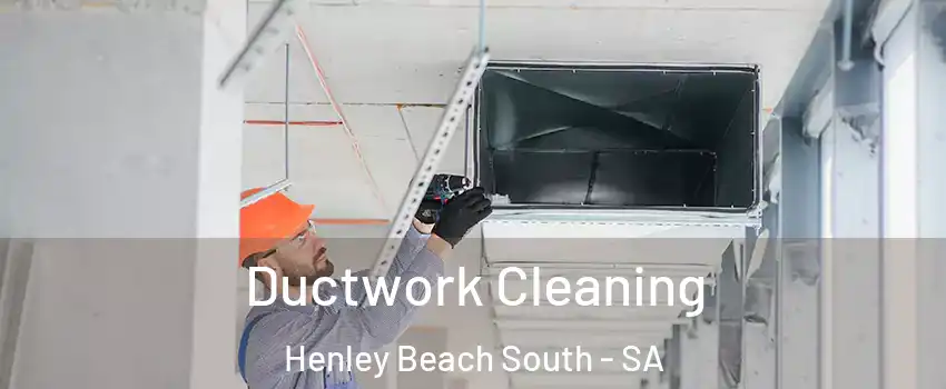 Ductwork Cleaning Henley Beach South - SA