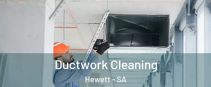 Ductwork Cleaning Hewett - SA