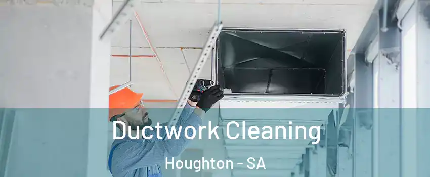 Ductwork Cleaning Houghton - SA